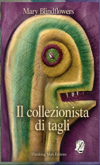 Il Collezionista di tagli: Mary Blindflowers
